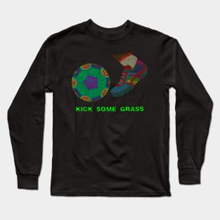 Kick Some Grass Long Sleeve T-Shirt